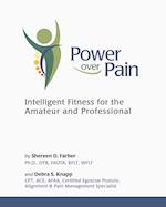 Power Over Pain Intelligent Fitness for the Amateur and Professional