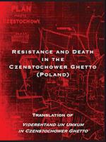 Resistance and Death in the Czenstochower Ghetto