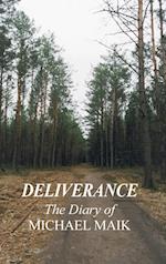 DELIVERANCE - THE DIARY OF MICHAEL MAIK