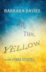 Into the Yellow and Other Stories