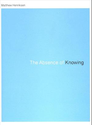 The Absence of Knowing