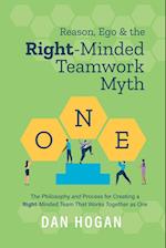 Reason, Ego, & the Right-Minded Teamwork Myth