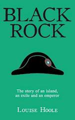 Black Rock: The Story of an Island, an Exile and an Emperor 