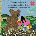 Playing with Osito | Jugando con Baby Bear: bilingual English and Spanish 