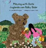 Playing with Osito | Jugando con Baby Bear: bilingual English and Spanish 