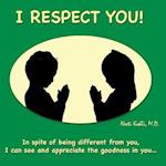 I Respect You!