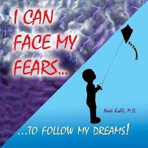 I Can Face My Fears to Follow My Dreams!