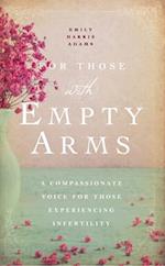 For Those with Empty Arms