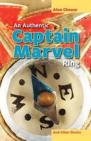 An Authentic Captain Marvel Ring and Other Stories