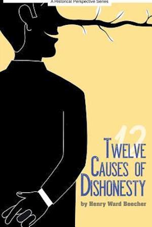 Twelve Causes of Dishonesty