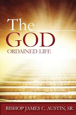 The God Ordained Life