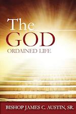 The God Ordained Life