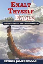 Exalt Thyself as the Eagle