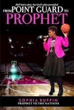 From Point Guard to Prophet