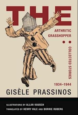 The Arthritic Grasshopper: Collected Stories, 1934- 1944