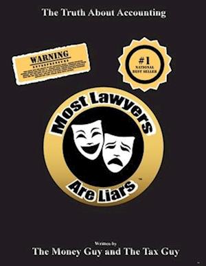 Most Lawyers Are Liars The Truth About Accounting