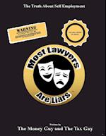 Most Lawyers Are Liars - The Truth About Self Employment 