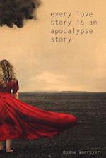 Every Love Story Is an Apocalypse Story