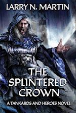 The Splintered Crown