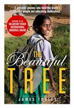 The Beautiful Tree : A personal journey into how the world's poorest people are educating themselves