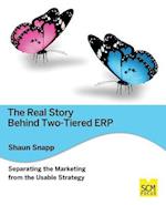 The Real Story Behind Two-Tiered Erp Separating the Marketing from the Usable Strategy