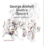 George Antheil Gives a Concert