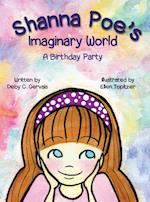 Shanna Poe's Imaginary World a Birthday Party