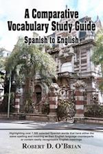 Comparative Vocabulary Study Guide: Spanish to English