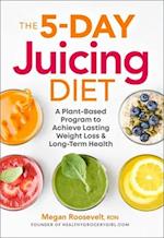 The 5-Day Juicing Diet
