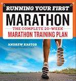 Running Your First Marathon: The Complete 20-Week Marathon Training Plan 