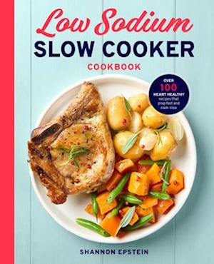 Low Sodium Slow Cooker Cookbook