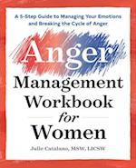 The Anger Management Workbook for Women