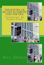 The Poetry of My Life in Europe and the USA