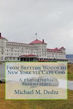 From Bretton Woods to New York Via Cape Cod