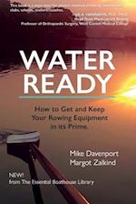 Water Ready, How to Get and Keep Your Rowing Equipment in its Prime