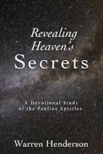 Revealing Heaven's Secrets - A Devotional Study of the Pauline Epistles