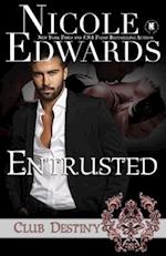 Entrusted - A Club Destiny Novel