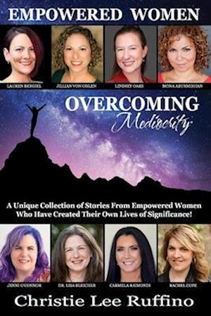 Overcoming Mediocrity - Empowered Women