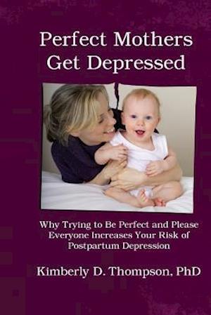 Perfect Mothers Get Depressed