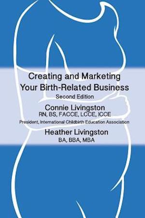 Creating and Marketing Your Birth-Related Business