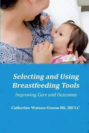 Selecting and Using Breastfeeding Tools