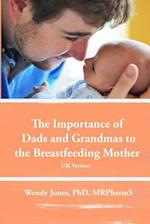 The Importance of Dads and Grandmas to the Breastfeeding Mother