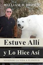 Estuve Alli Y Lo Hice Asi