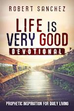 Life Is Very Good Devotional