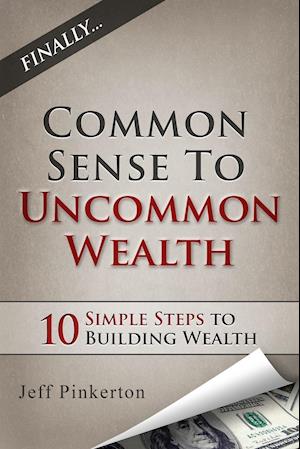 Common Sense to Uncommon Wealth