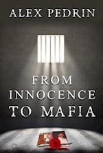 From Innocence to Mafia