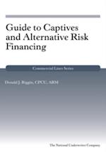 Guide to Captives and Alternative Risk Financing