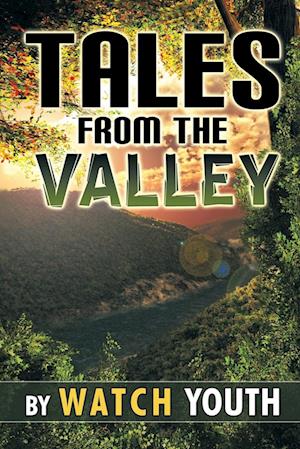 Tales From the Valley