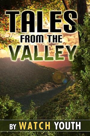 Tales From the Valley