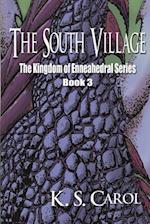 The South Village: The Kingdom of Enneahedral Series 